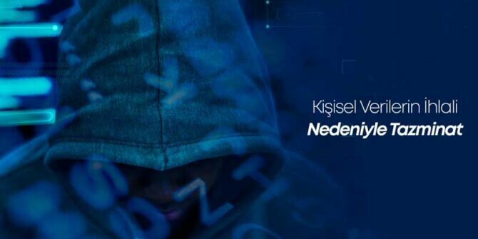 kişisel verilerin ihlali tazminat