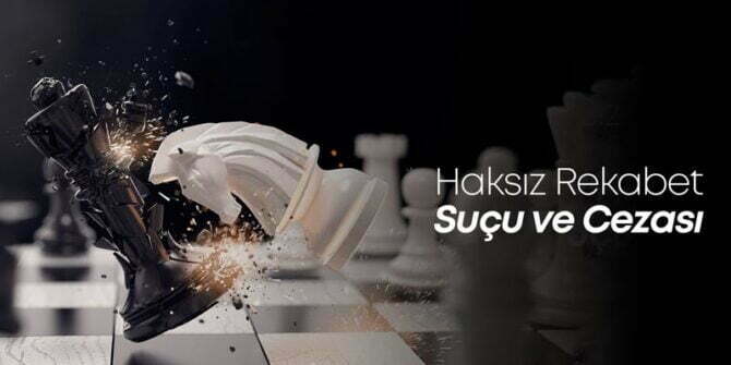 Haksız Rekabet Suçu ve Cezası