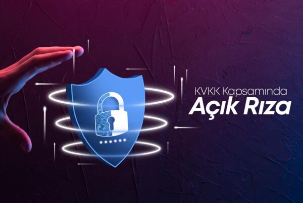 KVKK Kapsamında Açık Rıza