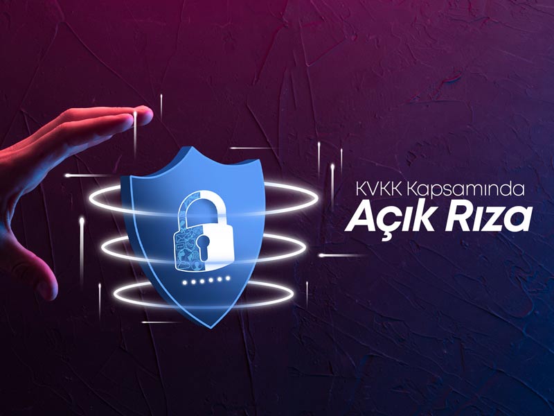 KVKK Kapsamında Açık Rıza