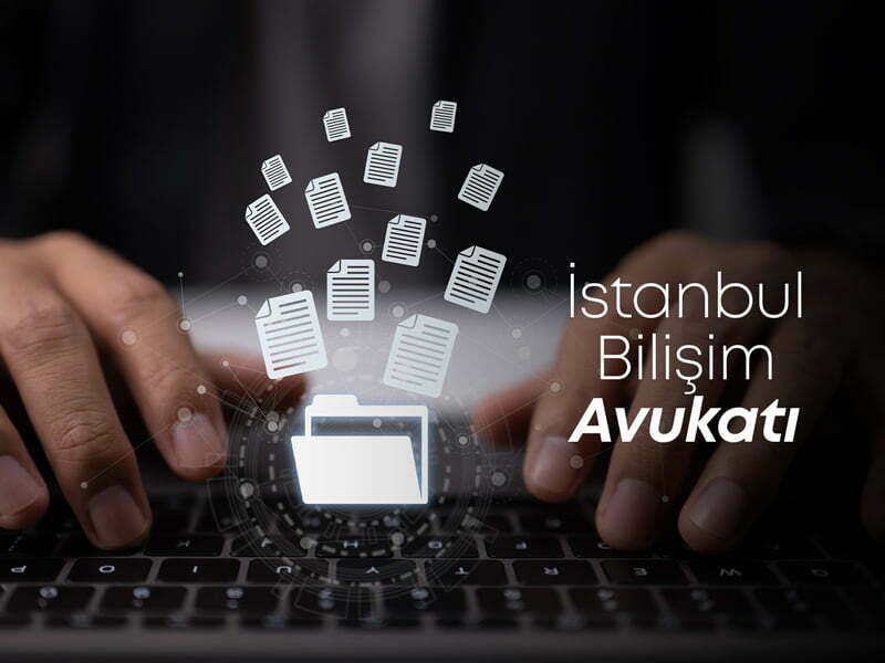 İstanbul Bilişim Avukatı