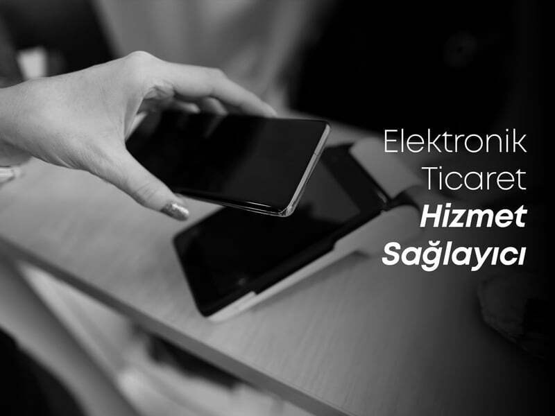 Elektronik Ticaret Hizmet Sağlayıcı