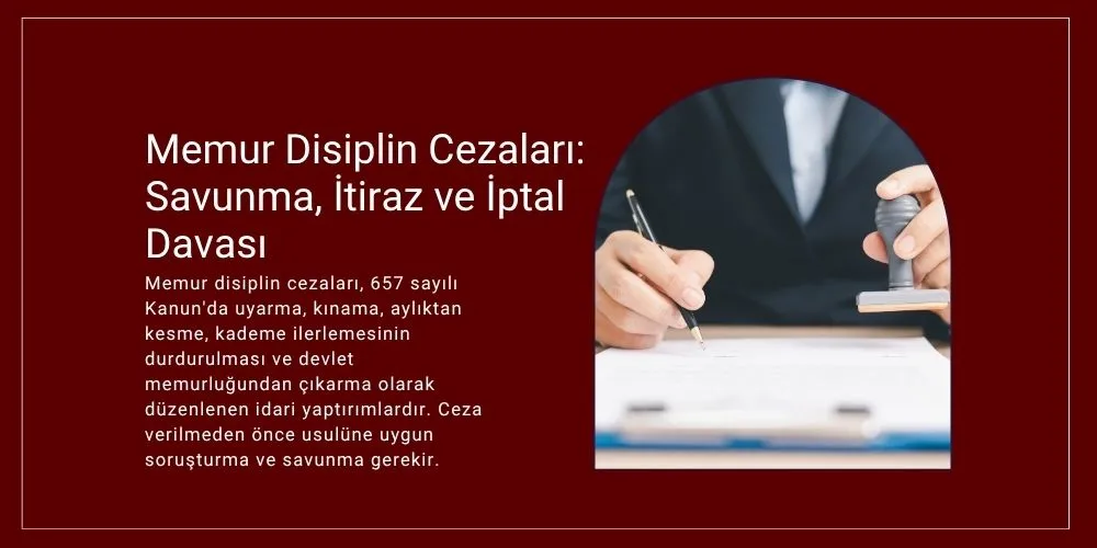 memur disiplin cezaları - savunma - itiraz - iptal davası