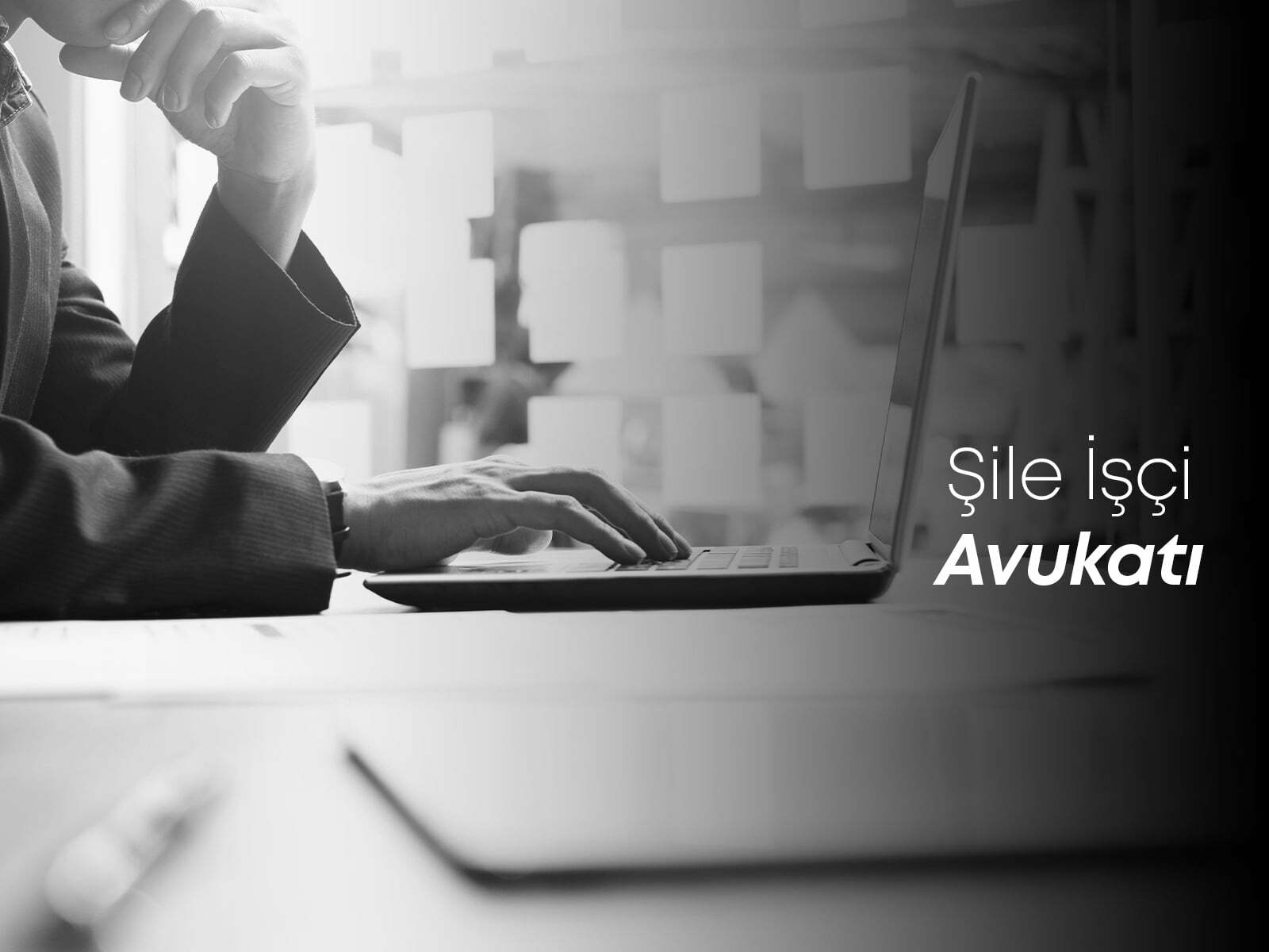 Şile İşçi Avukatı