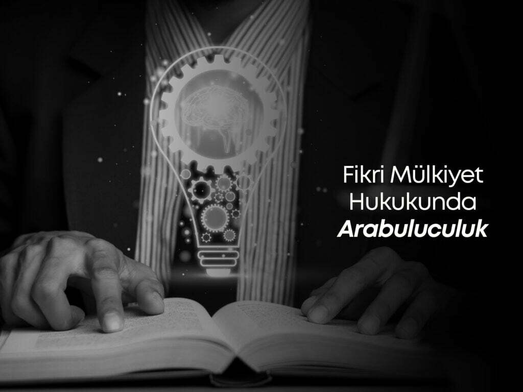 Fikri Mülkiyet Hukukunda Arabuluculuk