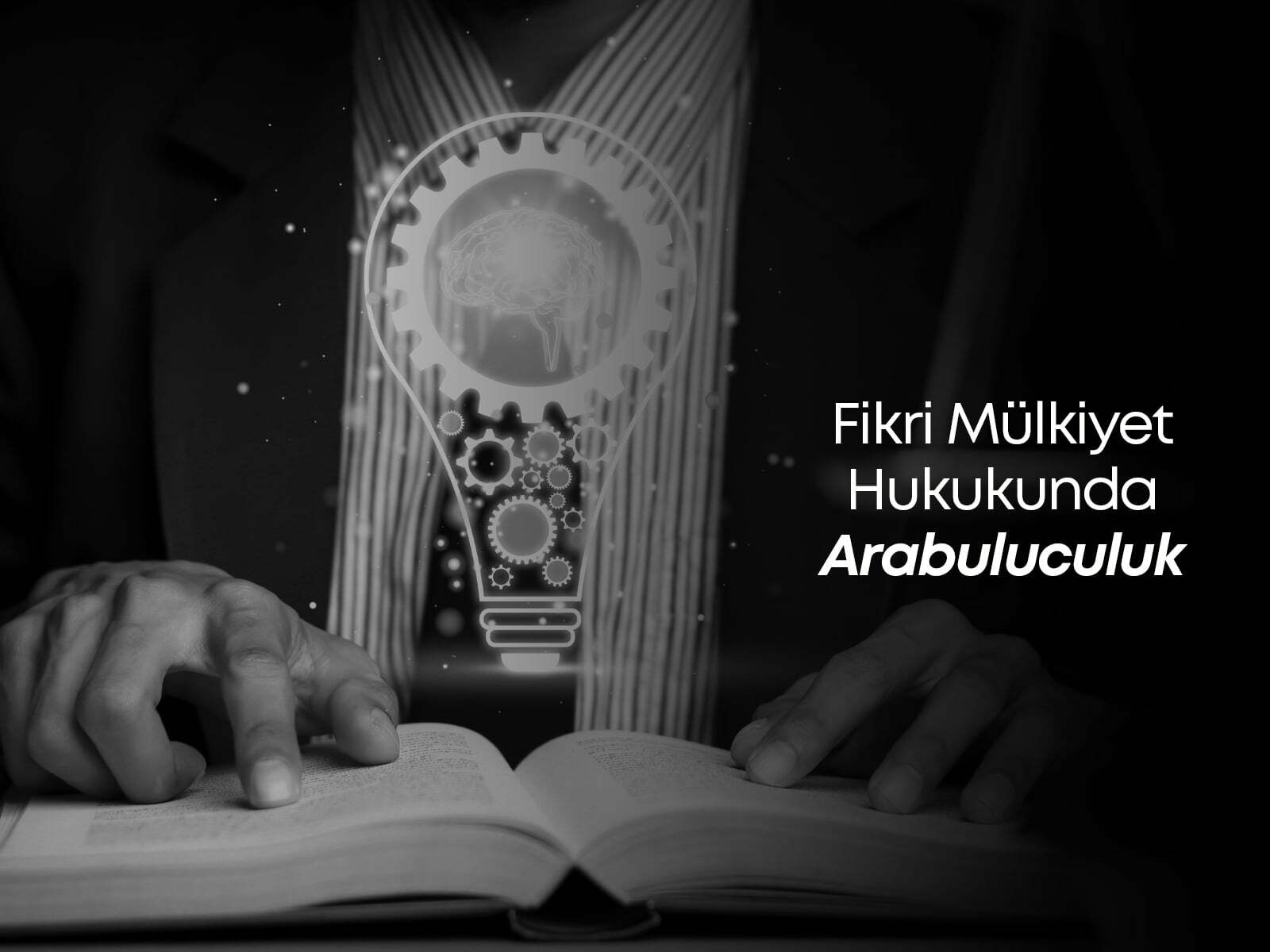 Fikri Mülkiyet Hukukunda Arabuluculuk