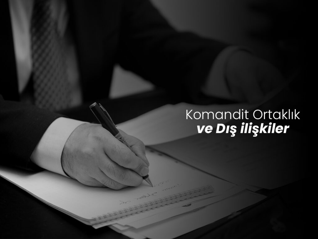 Komandit Ortaklık ve Dış İlişkiler