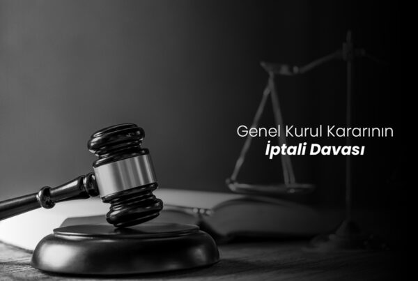 Genel Kurul Kararının İptali Davası