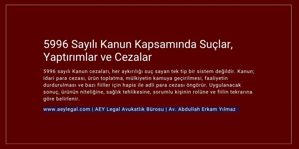 5996 sayılı kanun cezaları - veteriner hizmetleri, bitki sağlığı, gıda ve yem kanunu yaptırımları