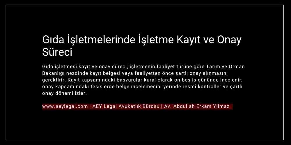 gıda işletmelerinde işletme kayıt ve onay süreci