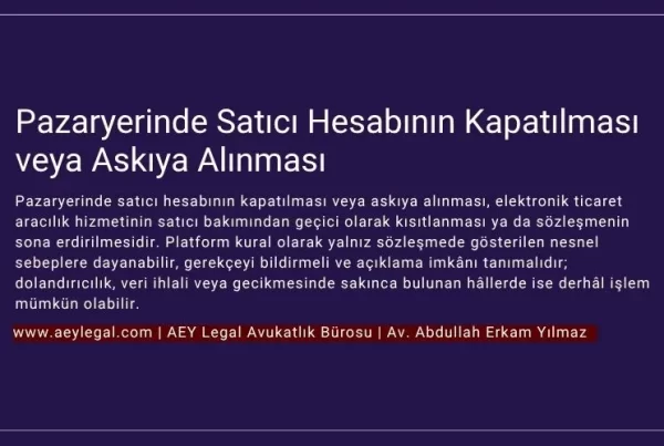 pazaryeri satıcı hesabı kapatılması ve askıya alınması