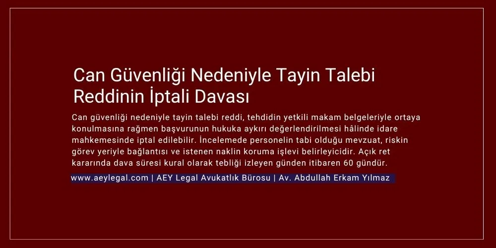 can güvenliği nedeniyle tayin reddi davası